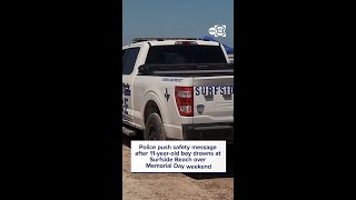 Police push safety message after 11-year-old boy drowns at Surfside Beach over Memorial Day weekend