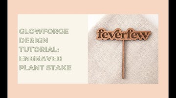 Glowforge Tutorial: Engraved Plant Stake Boho using Adobe Illustrator