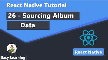 26 - Sourcing Album Data in React Native