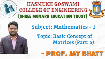 BASIC CONCEPTS OF MATRICES - PART 5 ( FIRST YEAR DEGREE ENGINEERING - HGCE, VAHELAL)