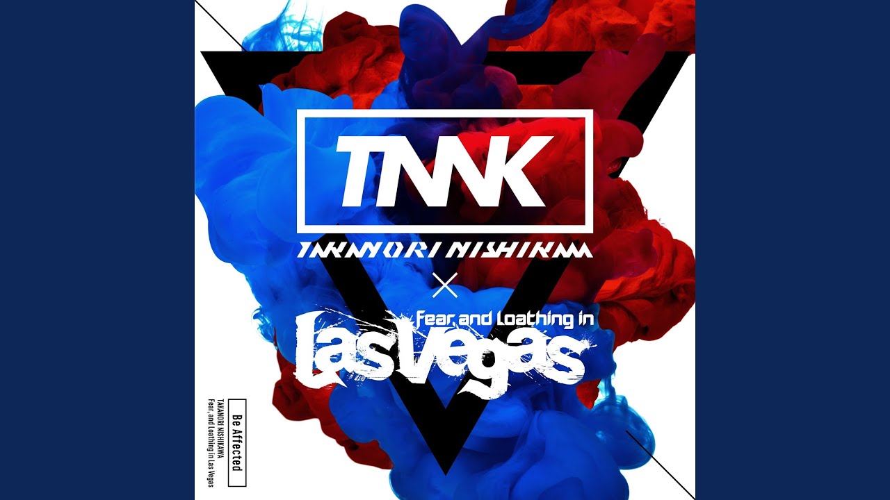 Be Affected Takanori Nishikawa Fear And Loathing In Las Vegas Shazam Be Affected Takanori Nishikawa Fear And Loathing In Las Vegas Shazam