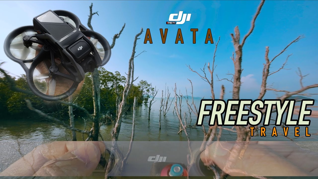 DJI AVATA MAX SPEED FREESTYLE TRAVEL DJI ACTION2 COLOR GRADING dji-avata-max-speed-freestyle-travel-dji-action2-color-grading
