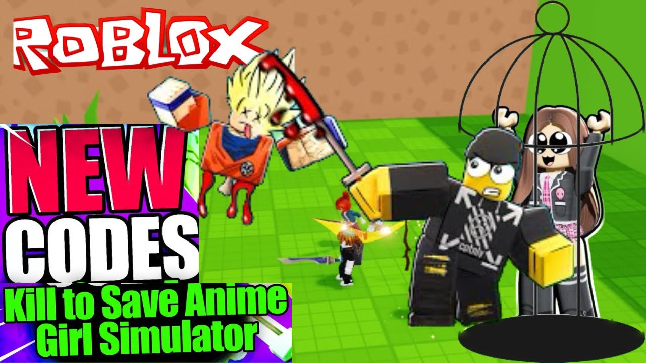 roblox-new-codes-for-upd-6-kill-to-save-anime-girl-simulator-youtube