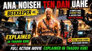 The Beekeeper Movie / Movie Explained in Thadou Kuki/  Eimi Cinema