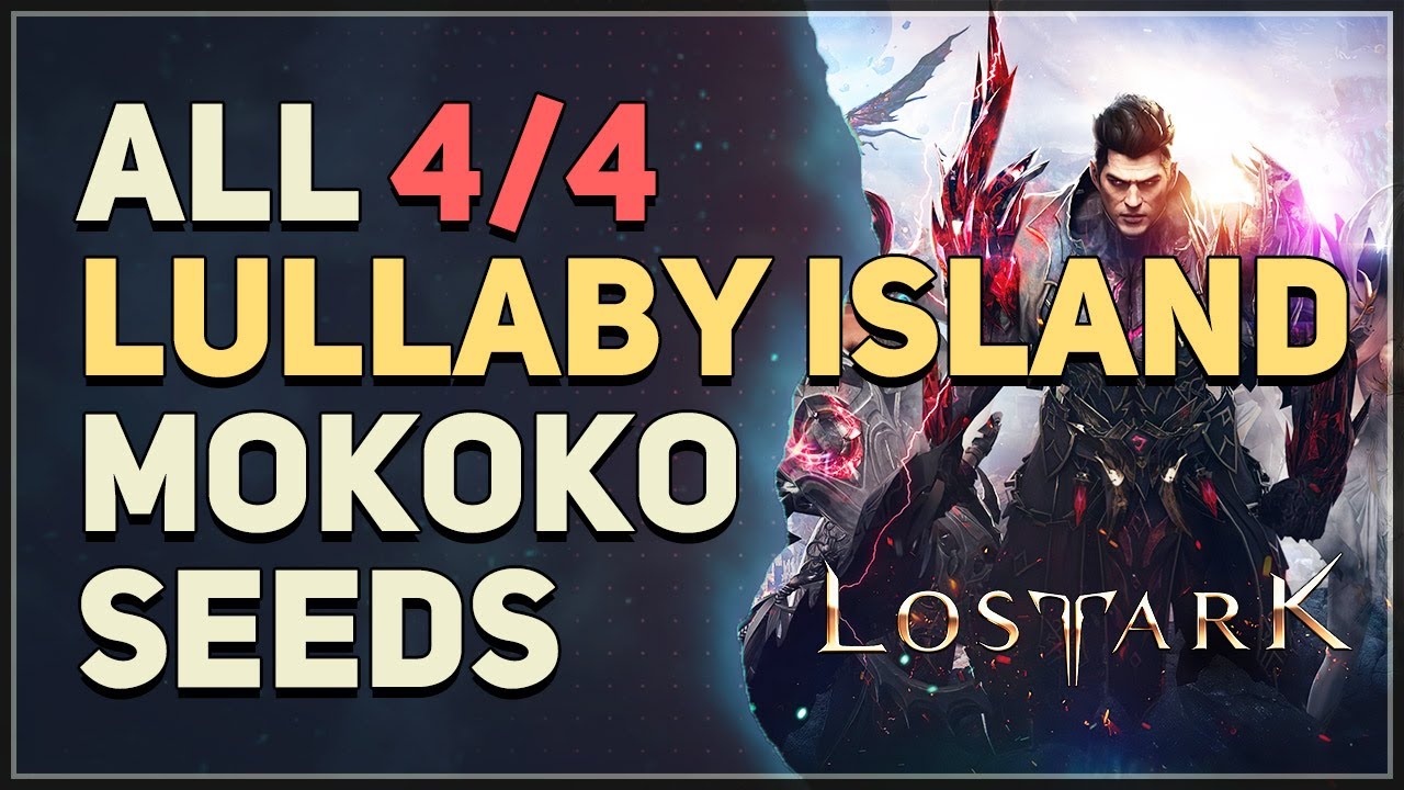 All 4 Lullaby Island Mokoko Seed Locations Lost Ark