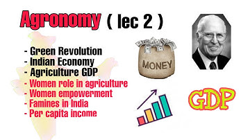 Agronomy Lecture 2 | Green revolution | GDP | Economy | B.Sc Ag
