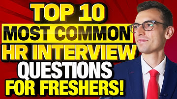 Top 10 HR Interview Questions for Freshers (With Sample Answers That Get You Hired!)