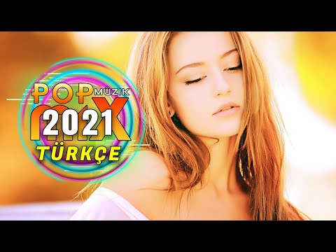 Haftanın En Güzel En Çok Dinlenen Şarkıları - Türkçe Pop Müzik Remix 2021 - Pop Şarkılar 2021