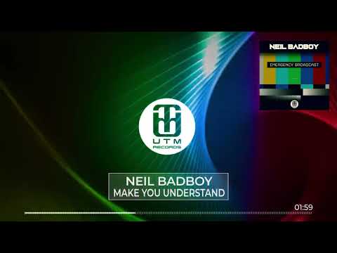 Neil Badboy - Make You Understand