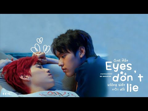[Engsub/Vietsub] สายตาหลอกกันไม่ได้ / Ánh Mắt Không Biết Nói Dối (Eyes Don't Lie) - Ink Waruntorn