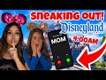 SNEAKING OUT TO DISNEYLAND AT 4AM **WORST IDEA**