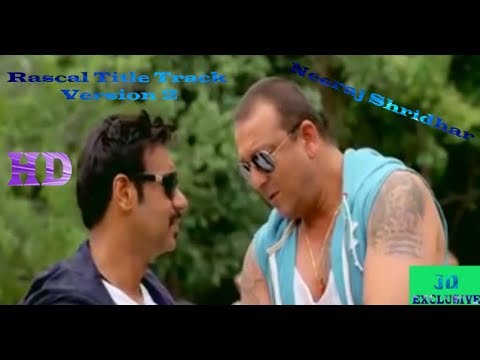 heyy-rascals-version-3-|-neeraj-shridhar-|-sanjay-dutt-|-ajay-devgan-|-arjun-rampal-|-rascals