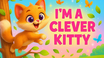 I’m a Clever Kitty – Fun Kids Song About a Playful Cat, Learning Colors, Actions & Sounds