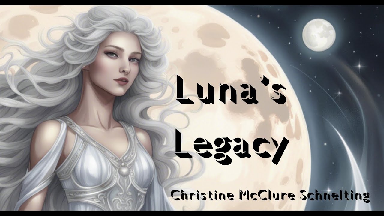 Luna’s Legacy by Christine McClure Schnelting