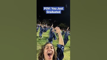 POV: You Just Graduated 👨‍🎓