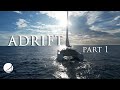 Adrift part 1 are boat guests bad luck becalmed stalled by barnacles  nearly boarded ep 38