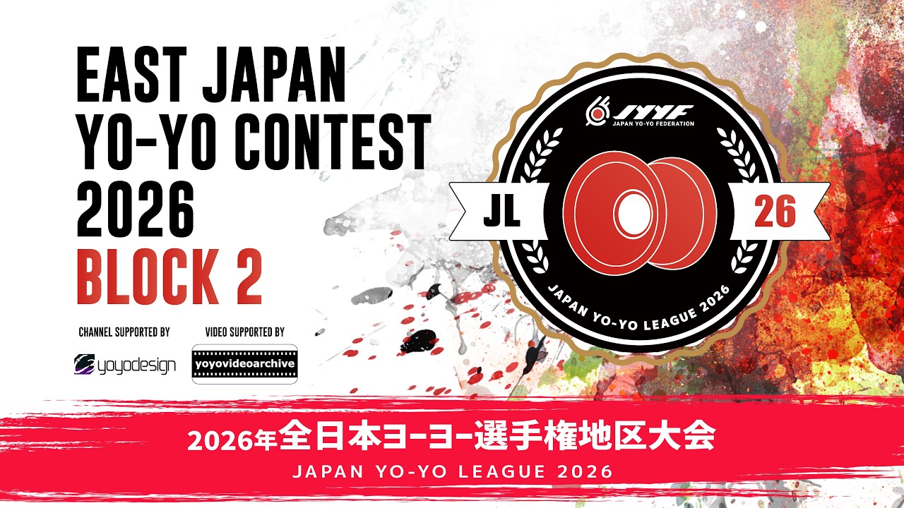 Japan Yo-Yo League 2026 - East Japan Block-2 LIVE | 2026年全日本