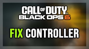 FIX Call of Duty: Black Ops 6 Controller/Gamepad Not Working on PC