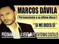 Marcos Dávila Si Me Dices Sí