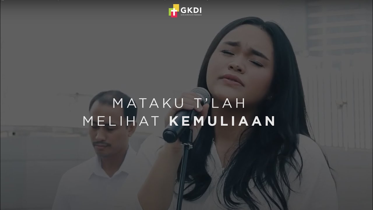 Mataku Telah Melihat Kemuliaan (Cover) | GKDI Worship | Lagu Rohani Kristen