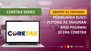 Download Lagu CORETAX SERIES |  Tutorial pembuatan Bupot A1 Tahunan pada EBupot 21 era Coretax | TERBARU MP3