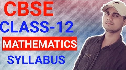 CBSE Class 12th Math Syllabus/NCERT Class 12 Maths Deleted Questions/12th CBSE 2021/Syllabus 2021