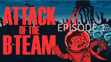 Getting started | Attack of the B-team ep 1