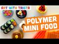 Polymer Clay Miniature Food or Meal Sculpture Art Lesson - Art With Trista Art Tutorial