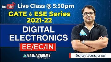 Live | Digital Electronics | By Sujay Sir | DE | EC/EE/IN | GATE & ESE Series 2021-22  | L-2