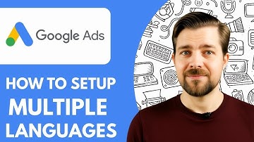 How to Setup Multiple Languages in Google Ads Full 2025 Guide