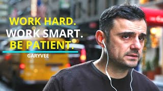 WORK HARD AND BE PATIENT - Best Motivational Video for Success | Gary Vaynerchuk Motivation