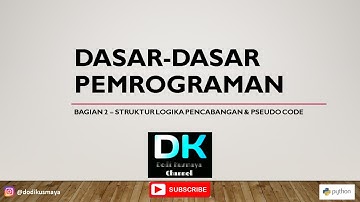 Dasar-Dasar Pemrograman - Bagian 2 (Struktur Pencabangan)