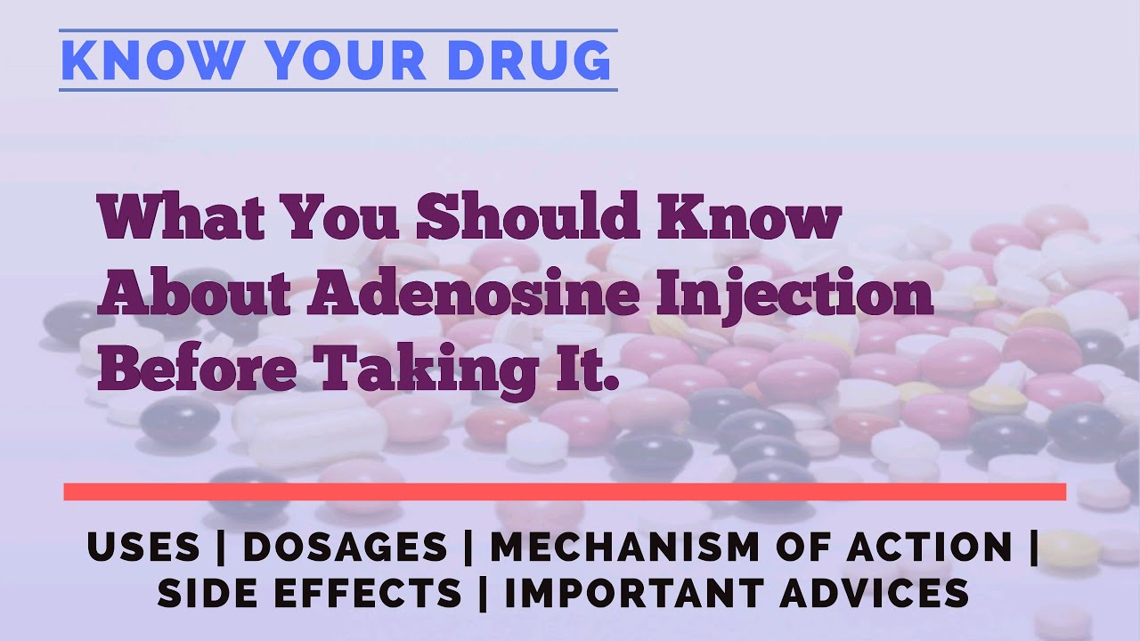 Adenosine Side Effects And Adverse Effects Adenosine Injection: Uses, Dosage, Mechanism of Action, Side Effects