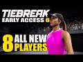 Tiebreak Early Access 6 - All 8 NEW Players (Jannik Sinner, Paula Badosa & More)