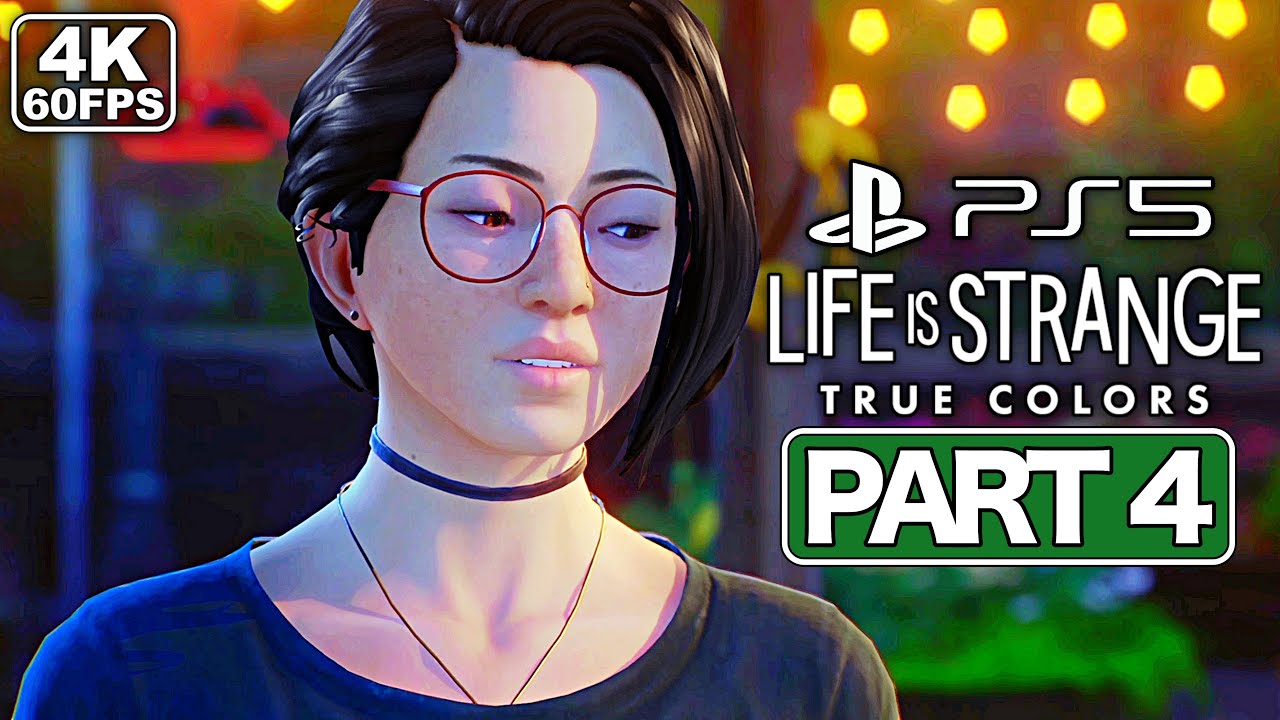 LIFE IS STRANGE TRUE COLORS Gameplay Walkthrough [PS5 4K 60FPS] Part 4