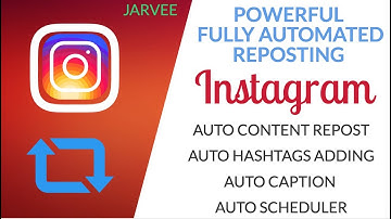 Jarvee Instagram Repost Tool - Auto Content Grabber & Reposter Jarvee Bot