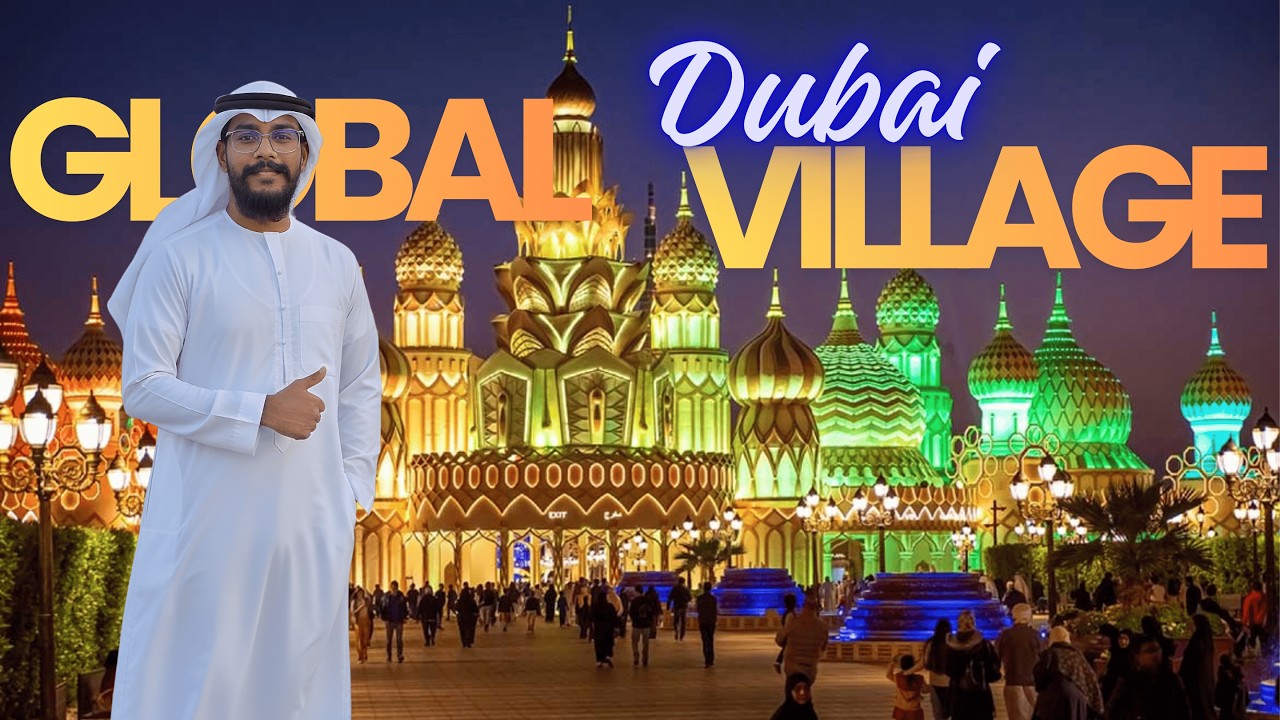 Dubai Global Village 2025 Ultimate Tour  | Must Visit Place #HYHABIBI #dubai