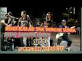 PENYANYI ASAL KEJORAKU BERSATU (MOQ) RESTORAN AIR TANGAN ARA  PROJECT  BUSKERS