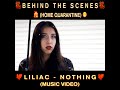 Liliac - Behind the Scenes (Nothing Music Video Shoot)