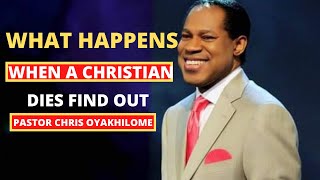 What Happens When A Christian Dies Watch This Inspiring Excerpt By The Man Of God, Pastor Chris