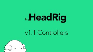bq_HeadRig - v1.1 Controllers