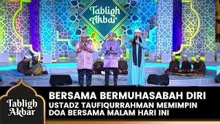 Download lagu MUHASABAH DIRI! Jauhkanlah Kami Dari Nerakamu | TABLIGH AKBAR 2024
