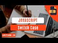Switch Case In Javascript - Step By Step | Get Knowledge