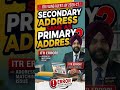 ITR ERROR SECONDARY ADDRESS SAME AS PRIMARY ADDRESS ! #incometaxreturn