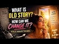 What Is OLD STORY &amp; How To Change It? | Neville Goddard Teachings (Manifest Your New Reality)