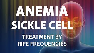 Anemia Sickle Cell - RIFE Frequencies Treatment - Energy & Quantum Medicine with Bioresonance screenshot 5