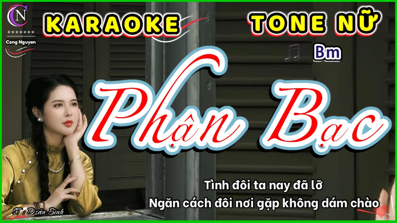 Karaoke | Phận Bạc | Tone Nữ  ( cong nguyen )