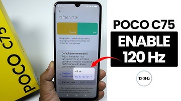 How to Enable 120Hz Refresh Rate in Poco C75 - Refresh Rate Settings