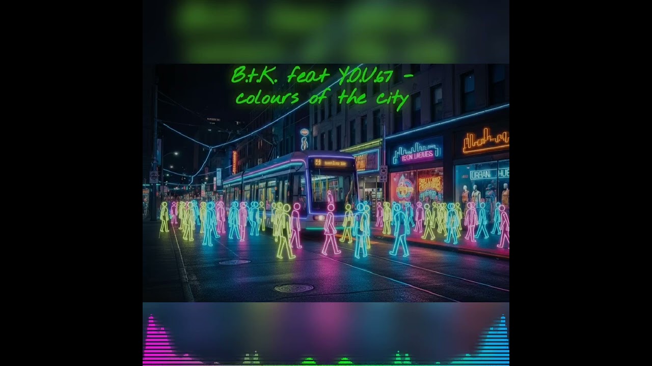 B.t.K. feat. Y.O.U.67 - colours of the city #80'smusic 