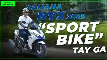 Đánh giá chi tiết Yamaha NVX 155 2025: Chiếc Sport Bike "Số tự động"??